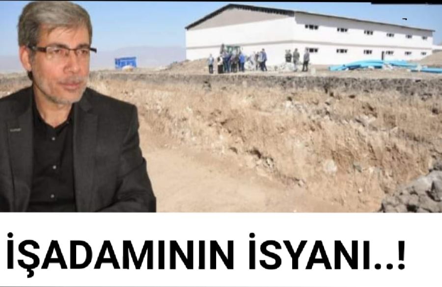 ERZURUMLU İŞ ADAMININ İSYANI