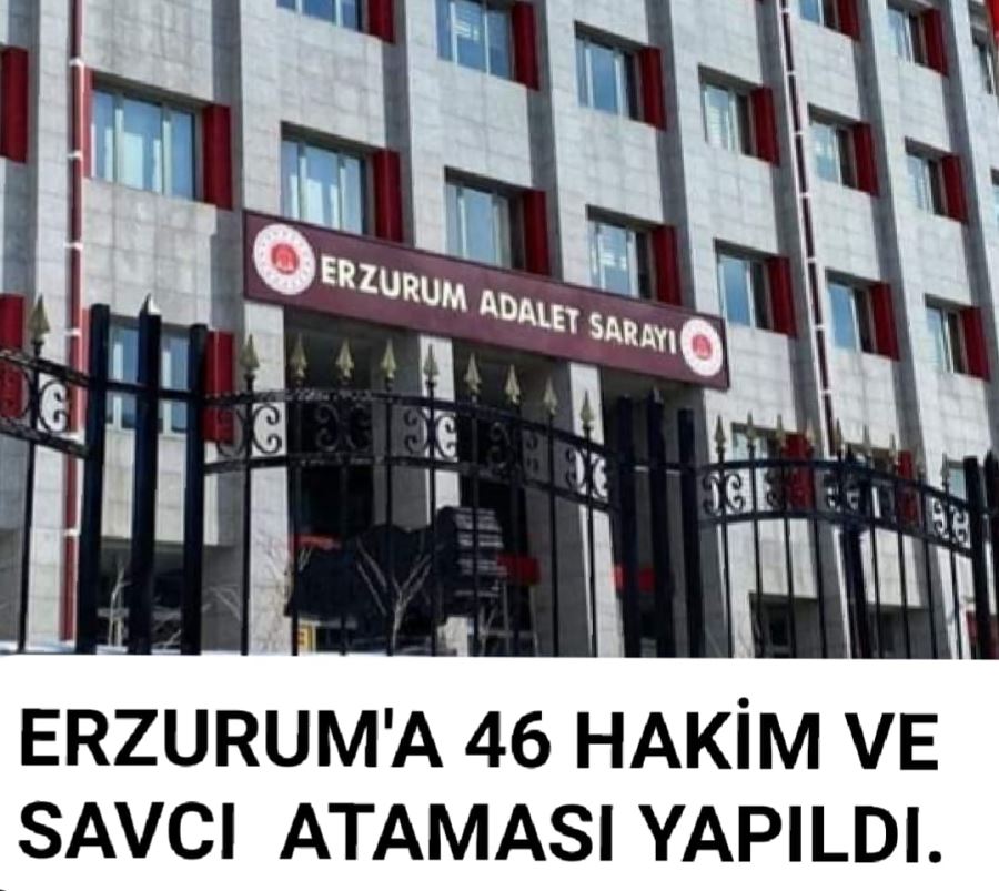 ERZURUM HAKİM VE SAVCI ATAMALARI